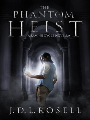 cover image of The Phantom Heist--A Story in the World of the Famine Cycle